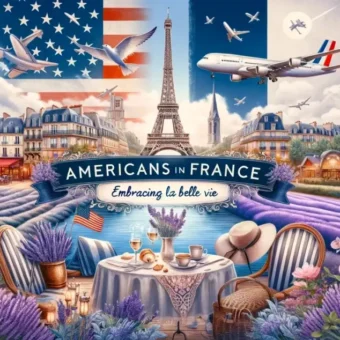 Guest Post: Setting Sail for La Belle France: Relocation Guide For Americans
