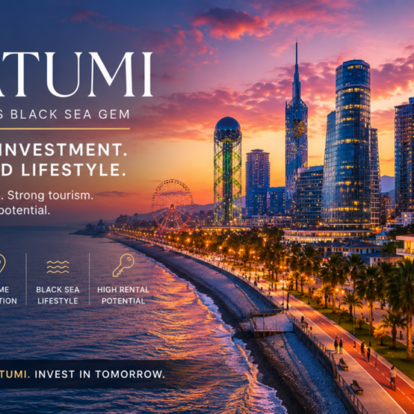 Investing in Batumi: Why Georgia’s Black Sea City Is Attracting Overseas Property Buyers